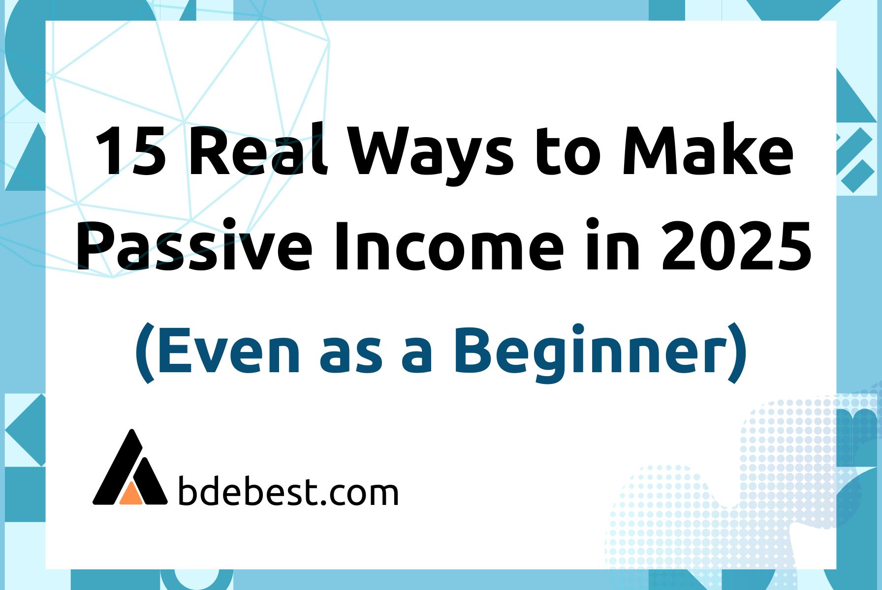 15 Real Ways to Make Passive Income in 2025